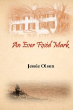 An Ever Fixéd Mark