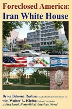 Foreclosed America: Iran White House
