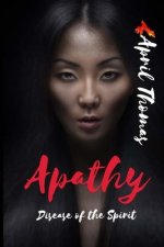 Apathy: Disease of the Spirit