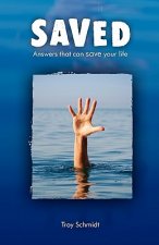 Saved: Answers That Can Save Your Life