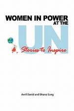 Women in Power at the UN: Stories to Inspire
