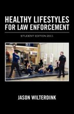 Healthy Lifestyles For Law Enforcement - Student Edition 2011