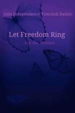 Let Freedom Ring For the Women
