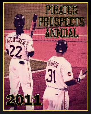 Pirates Prospects Annual 2011