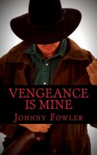 Vengeance is Mine