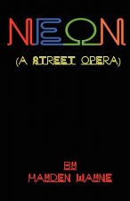 NEON (a street opera)