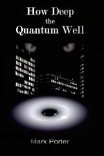 How Deep the Quantum Well