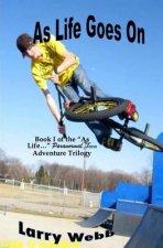 As Life Goes On: Book 1 of the 
