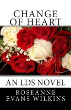 Change of Heart: An LDS Novel