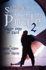 The Somali Pirate 2: Dagger Dogs of Zayid