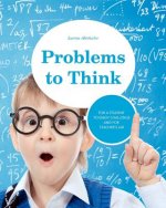 Problems to Think: Math problems for gifted children and their teachers