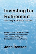 Investing for Retirement: Surviving a Financial Tsunami