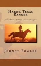 Hardy, Texas Ranger: The First Female Texas Ranger