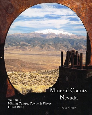Mineral County Nevada: Mining Camps, Towns, & Places (1860-1900)