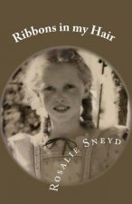Ribbons in my Hair: Growing up in New Zealand in the 1940s