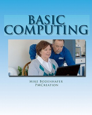 Basic Computing: Take the fear out of using a computer