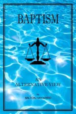 Baptism an Alternative View