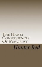 The Hawk: Consequences Of Mayorust