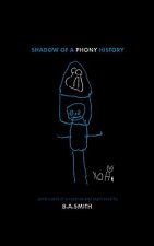 Shadow Of A Phony History: some words of innocence and experience