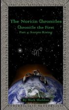 Scorpio Rising: The Noricin Chronicles: Chronicles the First Part 4