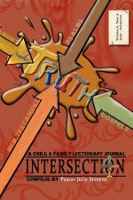 Intersection: A Child and Family Lectionary Journey - Volume 2: Year A: Lent to Pentecost