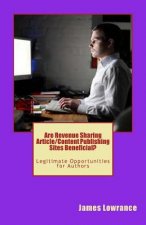 Are Revenue Sharing Article/Content Publishing Sites Beneficial?: Legitimate Opportunities for Authors