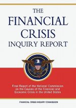 The Financial Crisis Inquiry Report: Final Report of the National Commission on the Causes of the Financial and Economic Crisis in the United States