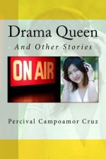 Drama Queen: And Other Short Stories