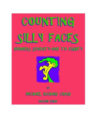 Counting Silly Faces: Numbers Seventy-one to Eighty