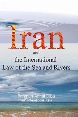 Iran and the International Law of the Seas and Rivers