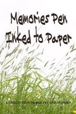 Memories Pen Inked to Paper