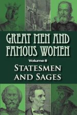 Great Men and Famous Women: Statesmen and Sages
