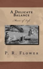 A Delicate Balance: Music of Life