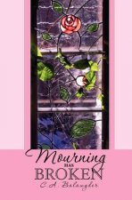 Mourning Has Broken