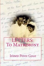Letters: To Matrimony: Mga Liham Patungong Dambana