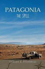 Patagonia: The Spell