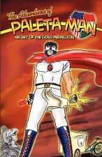 The Adventures of Paleta Man: Secret of The Gold Medallion