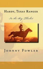 Hardy, Texas Ranger: In the Big Thicket