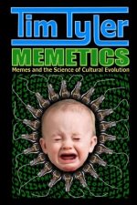 Memetics: Memes and the Science of Cultural Evolution