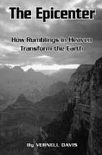 The Epicenter: Rumblings In Heaven Transform The Earth