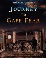 Journey to Cape Fear: The Prices of Brunswick County Their related families and their journey from Old Europe to Cape Fear
