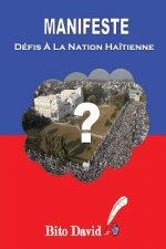 Manifeste: Défis A La Nation Ha?tienne