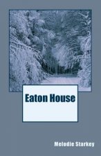 Eaton House: Book One