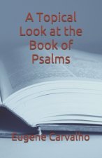 A Topical Look at the Book of Psalms