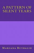 A Pattern of Silent Tears