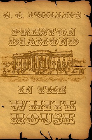 Preston Diamond In The White House