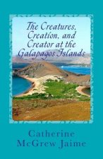 The Creatures, Creation, And Creator At The Galapagos Islands