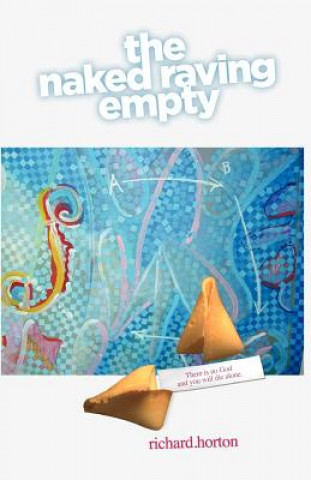 The naked raving empty