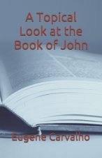 A Topical Look at the Book of John