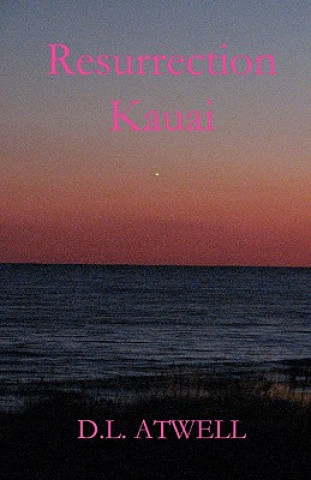 Resurrection Kauai